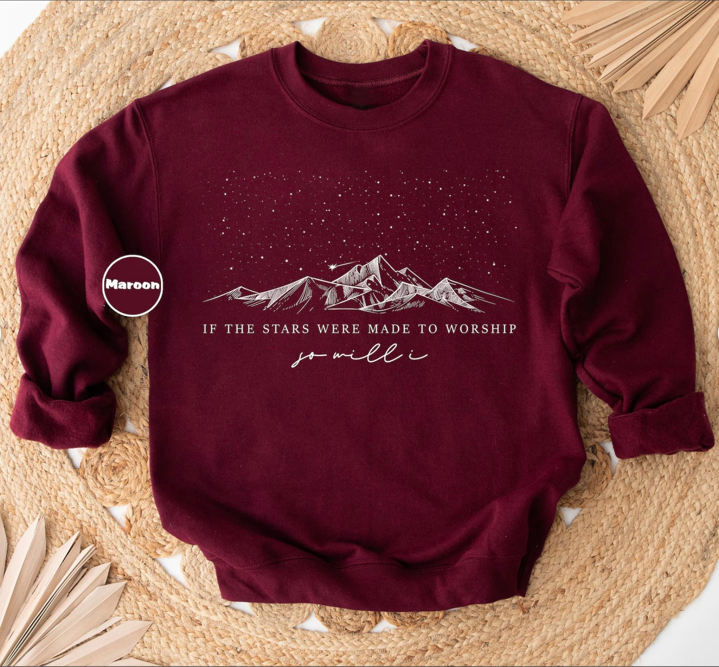 If The Stars Were Made To Worship Sweatshirt