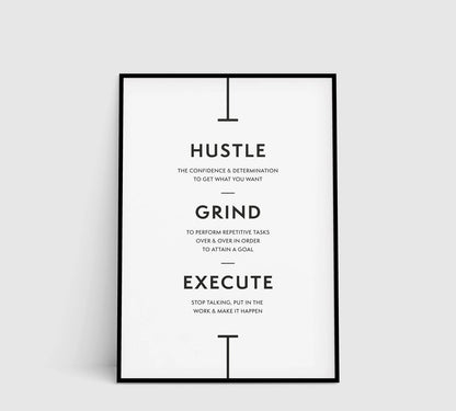 Hustle Grind Execute Print