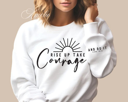 Rise Up Take Courage
