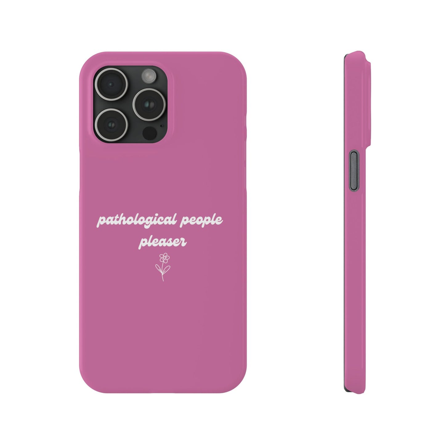 Pathological People Pleaser Phone Case