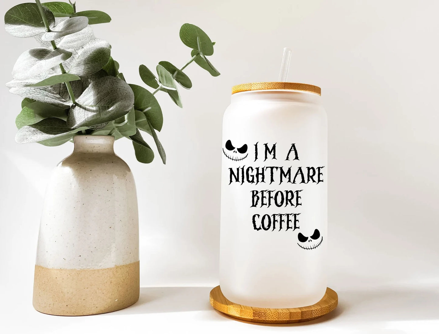 I'm a Nightmare Before Coffee Glass Can