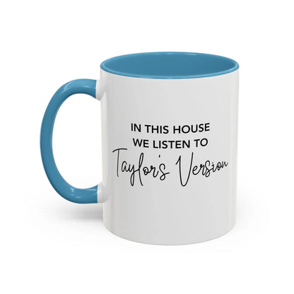 In This House We Listen To Taylor's Version Mug