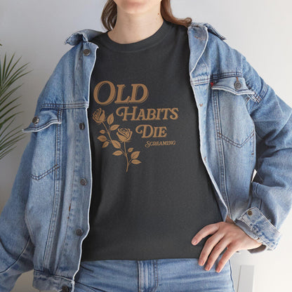 Old Habits Die Screaming Unisex Heavy Cotton Tee